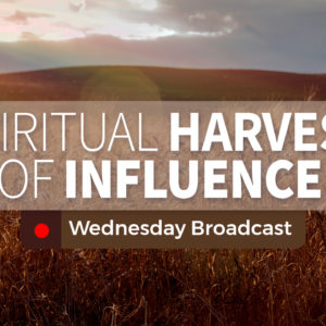 Spiritual Harvest – Wednesday