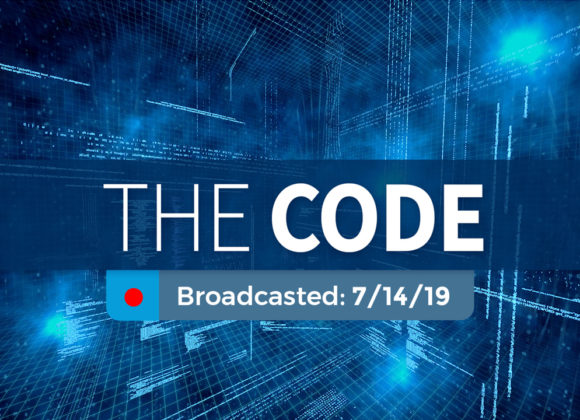 The Code – Sunday – July 14, 2019 The Code – Sunday – July 14, 2019