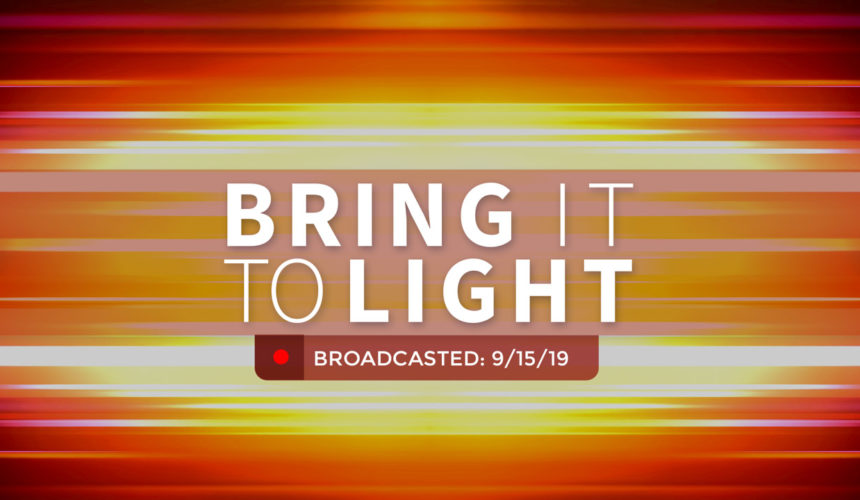 Bring it to Light | Sunday – September 15, 2019