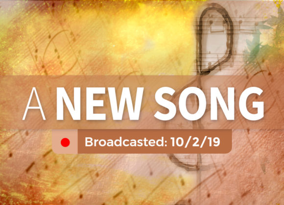 A New Song | Wednesday – October 2, 2019 A New Song | Wednesday – October 2, 2019