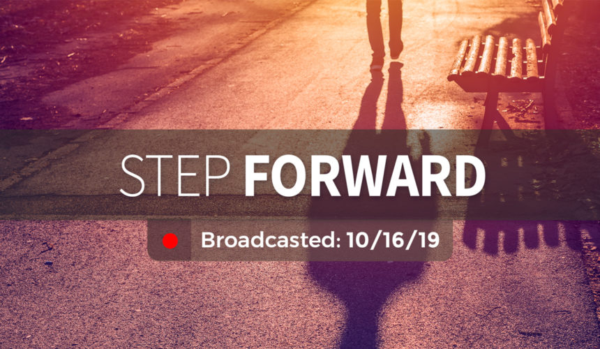 Step Forward | Wednesday – October 16, 2019