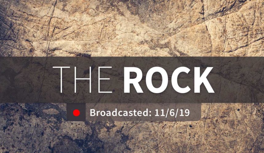 The Rock | Wednesday – November 6, 2019