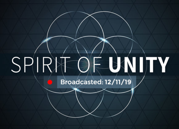 Spirit of Unity | Wednesday – December 11, 2019 Spirit of Unity | Wednesday – December 11, 2019