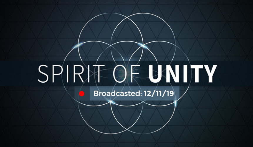 Spirit of Unity | Wednesday – December 11, 2019