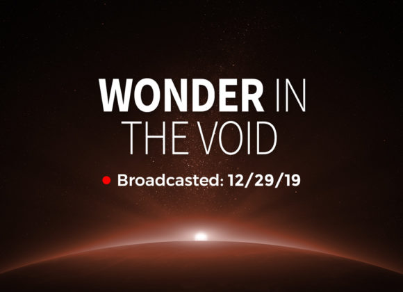 Wonder in the Void | Sunday – December 29, 2019 Wonder in the Void | Sunday – December 29, 2019