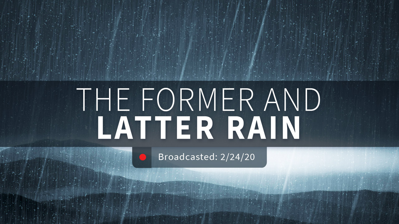 The Former And Latter Rain Sunday February 24 Gary Zamora