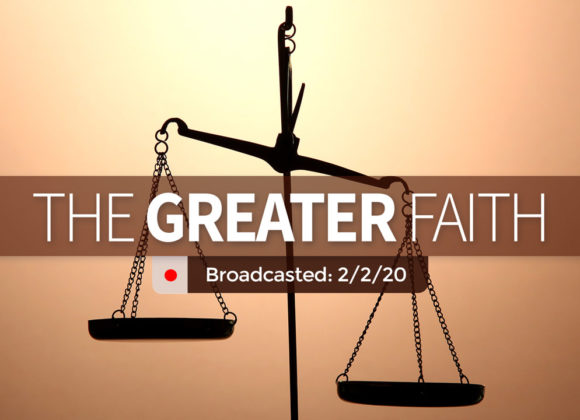 The Greater Faith | Sunday – February 2, 2020 The Greater Faith | Sunday – February 2, 2020