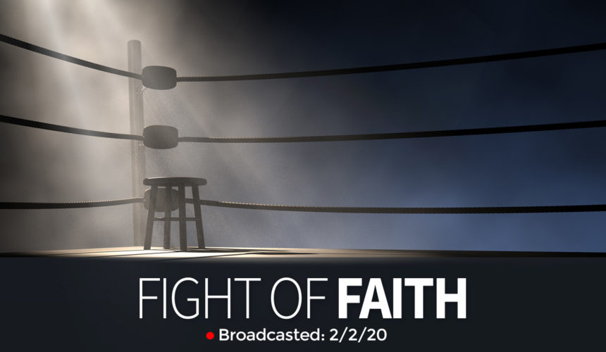 The Fight of Faith | Wednesday – August 5th, 2020