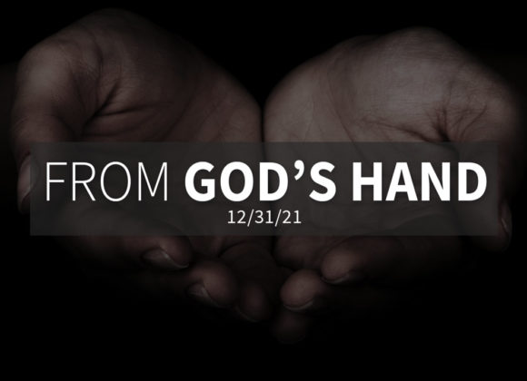 From God’s Hands | Sunday 1/31/21 | Gary Zamora From God’s Hands | Sunday 1/31/21 | Gary Zamora
