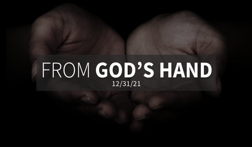 From God’s Hands | Sunday 1/31/21 | Gary Zamora