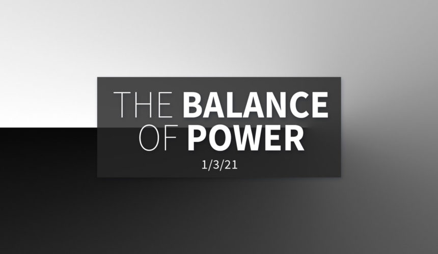 The Balance of Power | Sunday – January 3, 2021