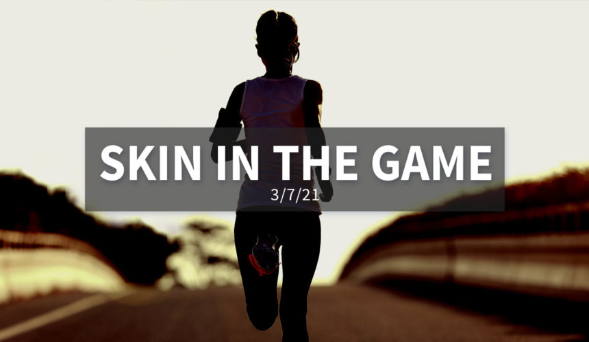 Skin in the Game | Sunday, March 7, 2021 | Gary Zamora