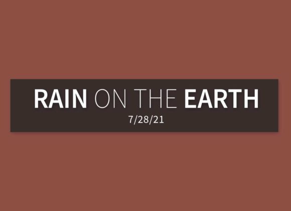 Rain on the Earth | Wednesday, July 28, 2021 | Gary Zamora Rain on the Earth | Wednesday, July 28, 2021 | Gary Zamora