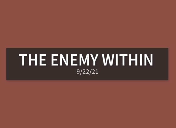 The Enemy Within | Wednesday, September 22, 2021 | Andrew Hopkins The Enemy Within | Wednesday, September 22, 2021 | Andrew Hopkins