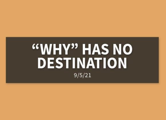 Why has No Destination | Sunday, September 5, 2021 | Gary Zamora Why has No Destination | Sunday, September 5, 2021 | Gary Zamora