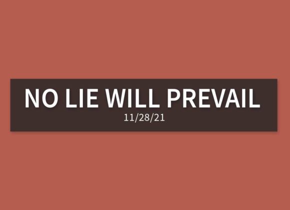 No Lie will Prevail | Sunday, November 28, 2021