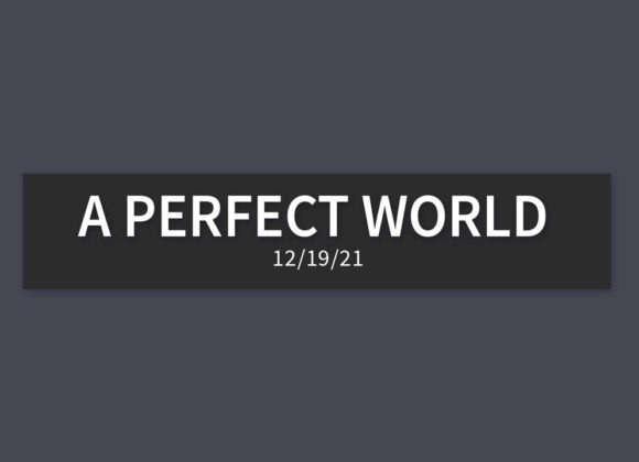 A Perfect World | Sunday, December 19, 2021