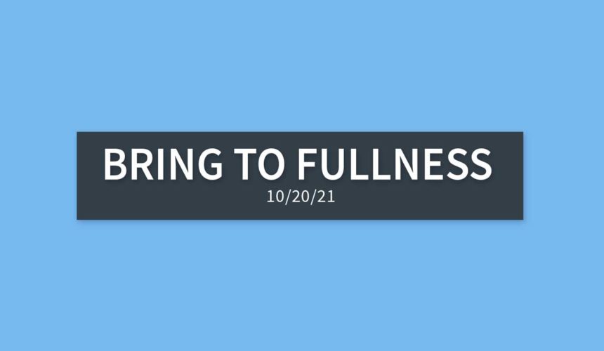 Bringing to Fullness | Wednesday, October 20, 2021 | Gary Zamora