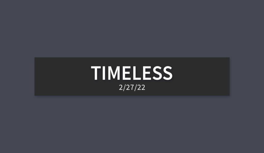 Timeless | Sunday, February 27, 2022 | Gary Zamora