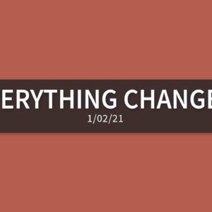 Everything Changes | Sunday, January 2, 2022 | Gary Zamora