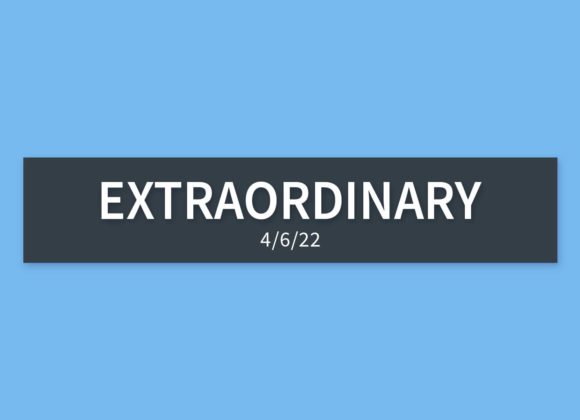 Extraordinary | Wednesday, April 6, 2022 | Gary Zamora