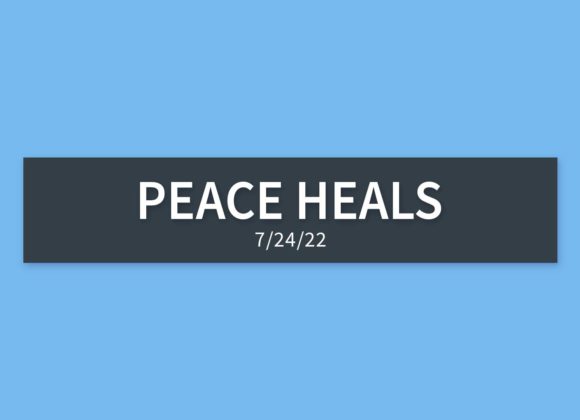 Peace Heals | Sunday, July 24, 2022 | Gary Zamora