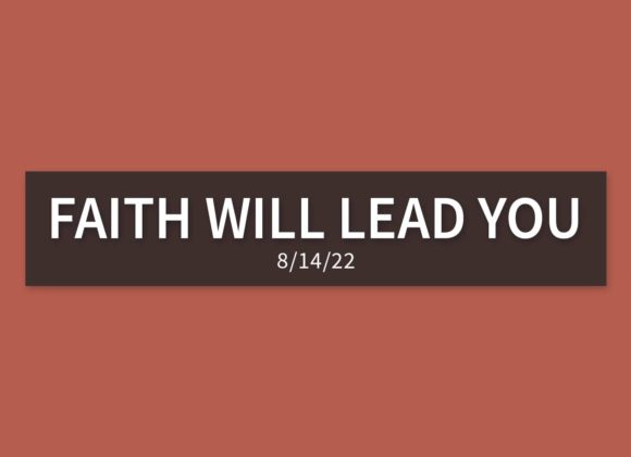 Faith Will Lead You | Sunday, August 14, 2022 | Gary Zamora