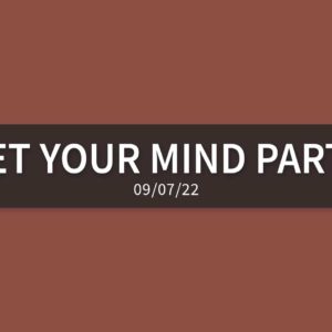 Set your Mind Part I | Wednesday, September 7, 2022 | Gary Zamora