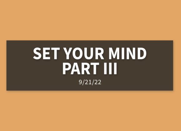 Set Your Mind Part III | Wednesday, September 21, 2022 | Gary Zamora