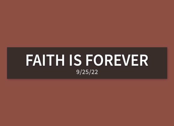 Faith is Forever | Sunday, September 25, 2022 | Gary Zamora