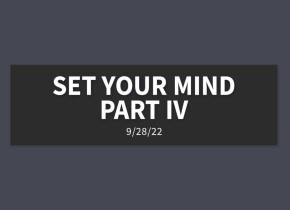 Set Your Mind Part IV | Wednesday, September 28, 2022 | Gary Zamora