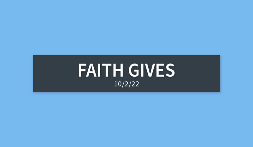 Faith Gives | Sunday, October 2, 2022 | Gary Zamora