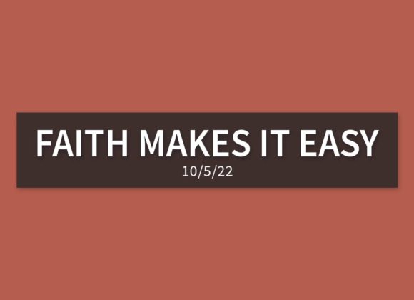 Faith Makes it Easy | Wednesday, October 5, 2022 | Gary Zamora