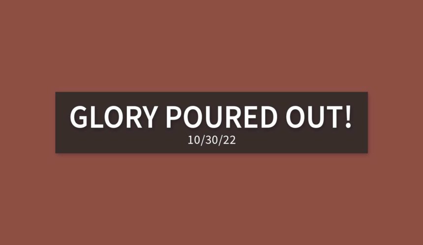 Glory Poured Out | Sunday, October 30, 2022 | Gary Zamora