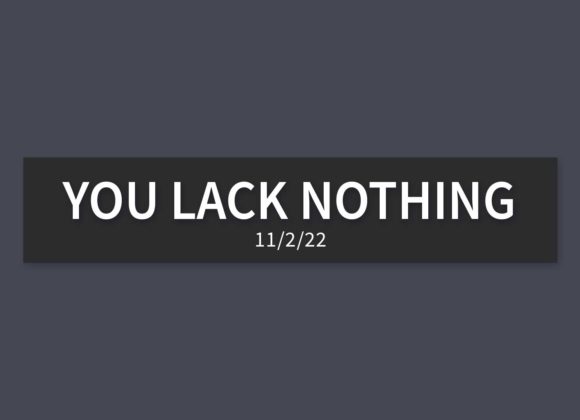 You Lack Nothing | Wednesday, November 2, 2022 | Gary Zamora