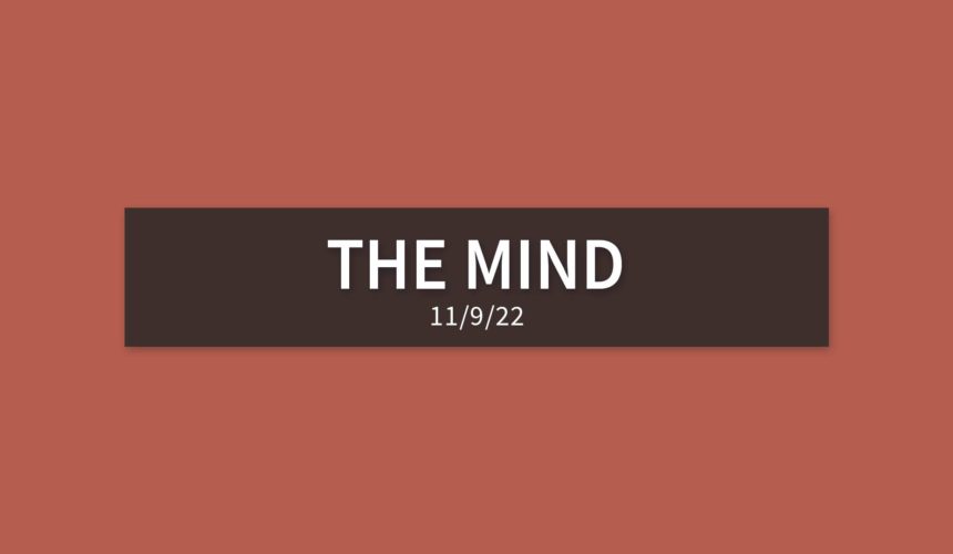 The Mind | Wednesday, November 9, 2022 | Gary Zamora