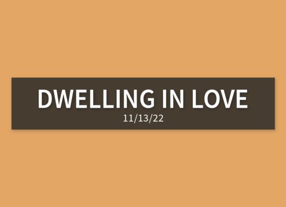 Dwelling in Love | Sunday, November 13, 2022 | Steve Blinn