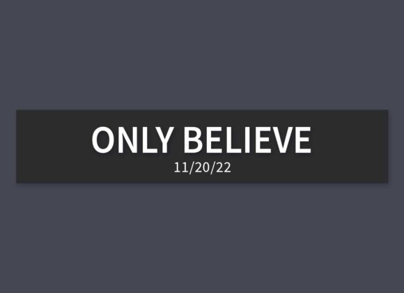 Only Believe | Sunday, November 20, 2022 | Gary Zamora