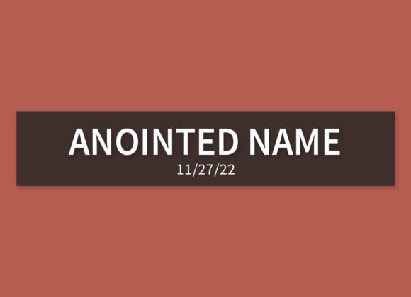Anointed Name | Sunday, November 27, 2022 | Gary Zamora