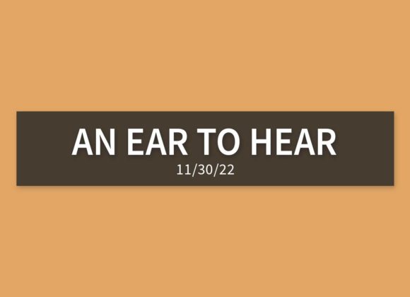 An Ear to Hear | Wednesday, November 30, 2022 | Gary Zamora