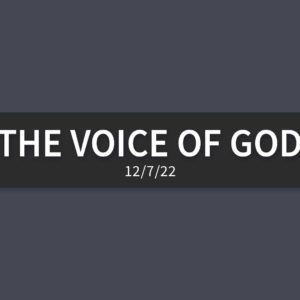 The Voice of God | Wednesday, December 7, 2022 | Gary Zamora