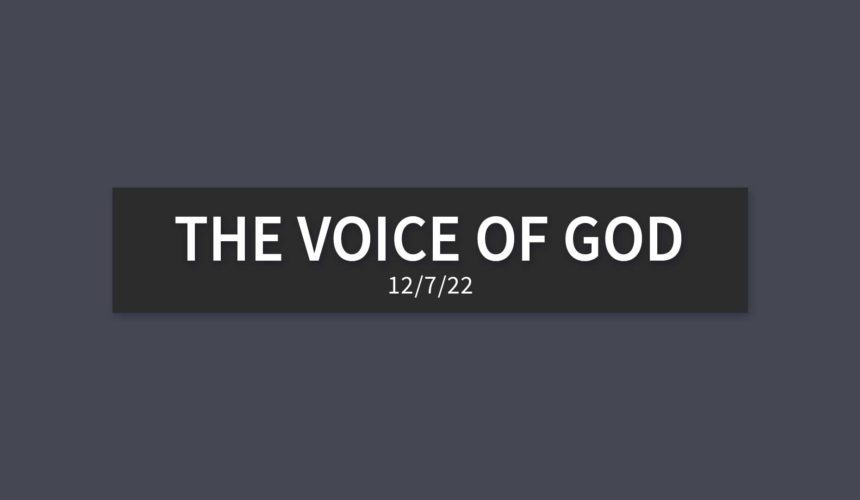 The Voice of God | Wednesday, December 7, 2022 | Gary Zamora