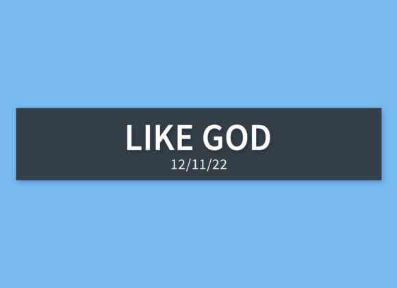Like God | Sunday, December 11, 2022 | Gary Zamora