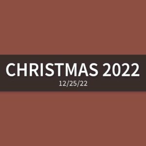 Christmas 2022 | Sunday, December 25, 2022 | Gary Zamora