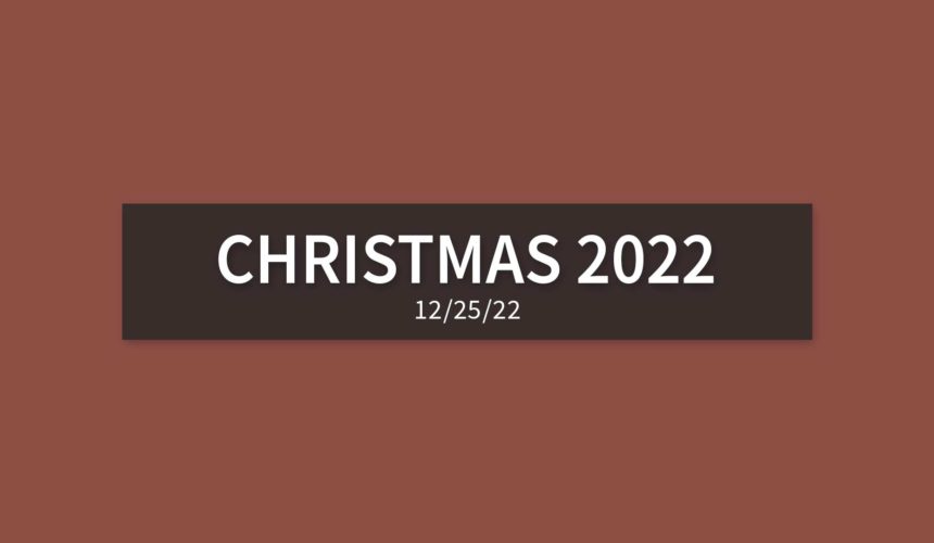 Christmas 2022 | Sunday, December 25, 2022 | Gary Zamora