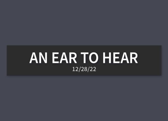 An Ear to Hear [Rebroadcast] | Wednesday, December 28, 2022 | Gary Zamora