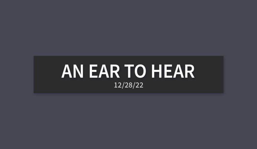 An Ear to Hear [Rebroadcast] | Wednesday, December 28, 2022 | Gary Zamora