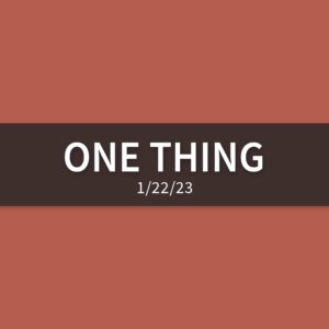One Thing | Sunday, January 22, 2023 | Andrew Hopkins