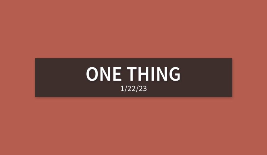 One Thing | Sunday, January 22, 2023 | Andrew Hopkins