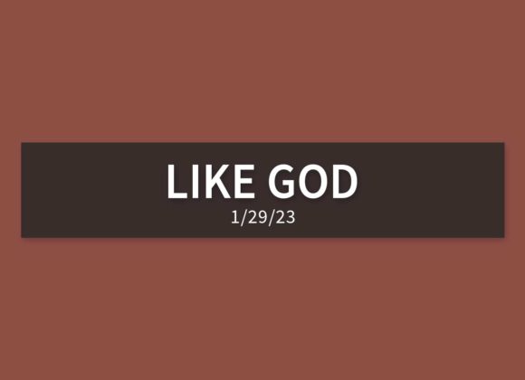 Like God | Sunday, January 29, 2023 | Gary Zamora